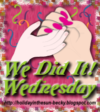 We Did It!  Wednesday